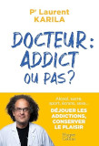 Docteur : addict ou pas ?