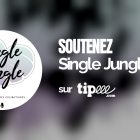 Soutenez Single Jungle sur Tipeee